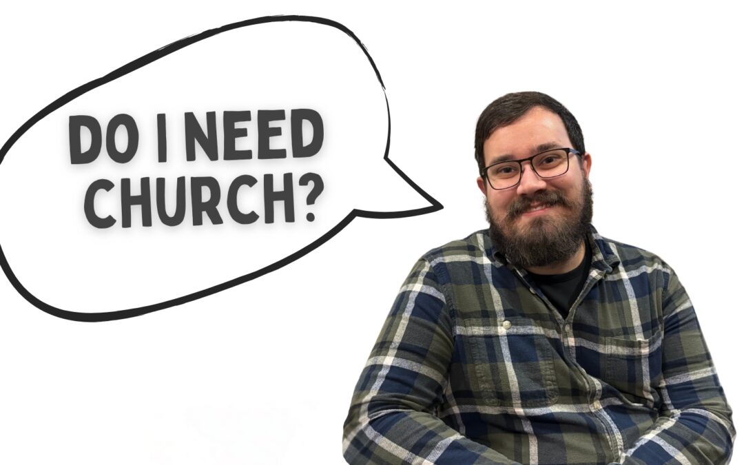 Do I need to go to church?