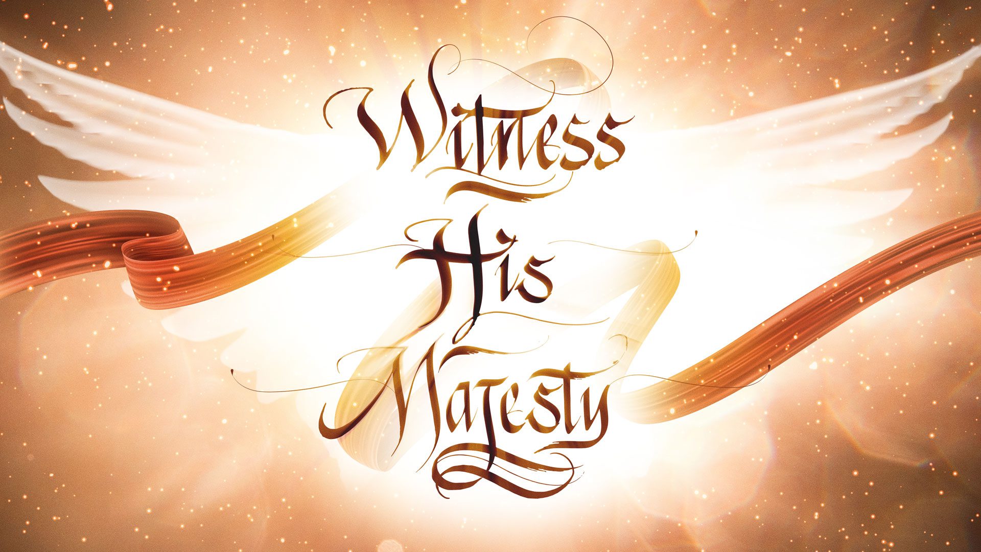 Witness His Majesty
