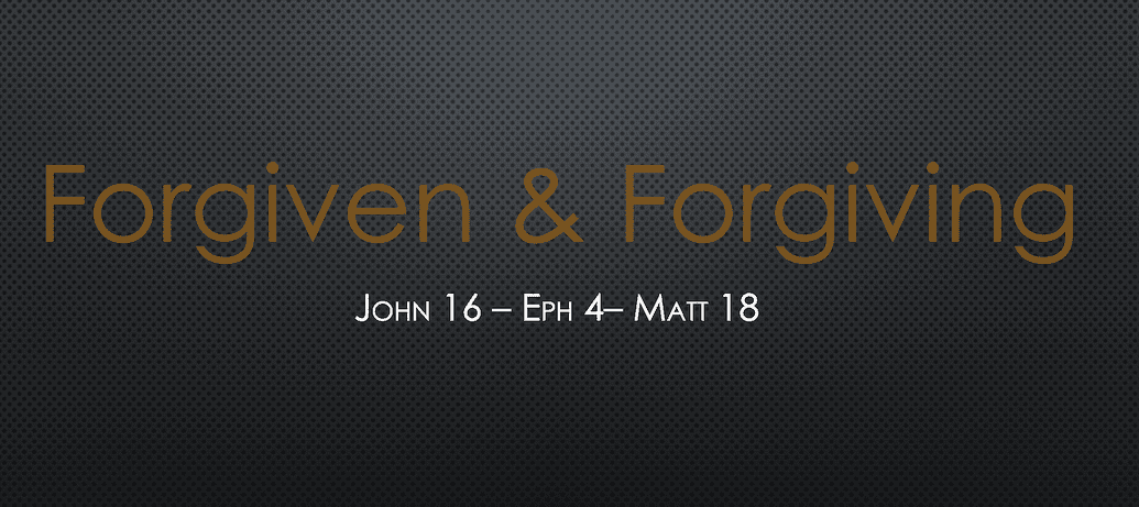 Forgiven & Forgiving