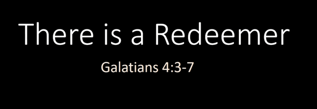 There is a Redeemer